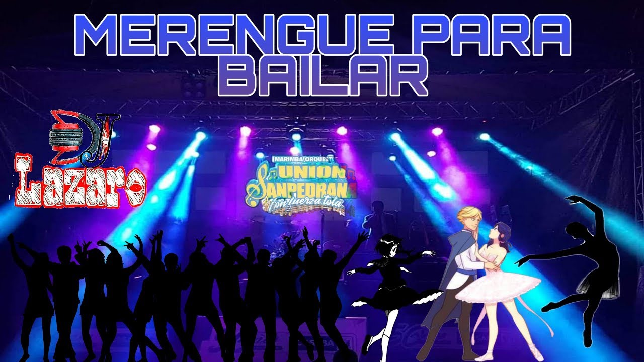 Merengue mix para Bailar lo más nuevo de Union Sanpedrana  bydjlazaro