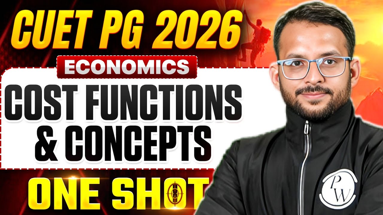 CUET PG Economics 2026 | Cost Functions and Concepts | CUET PG Economics One Shot | PW