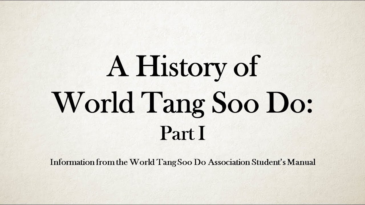 A History of World Tang Soo Do: Part 1