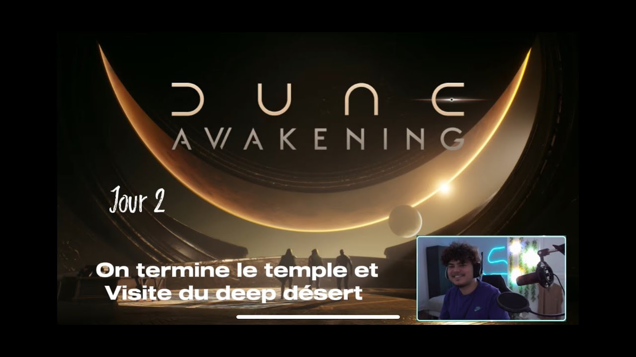Maison Sicarius - Jour 2  - Finitions du temple et visite du deep désert