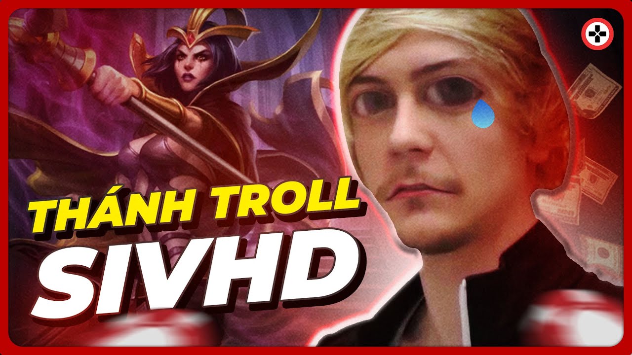 Sự Thật Về SivHD: Huyền Thoại THÁNH TROLL Giờ Chỉ Còn Là Dĩ Vãng?