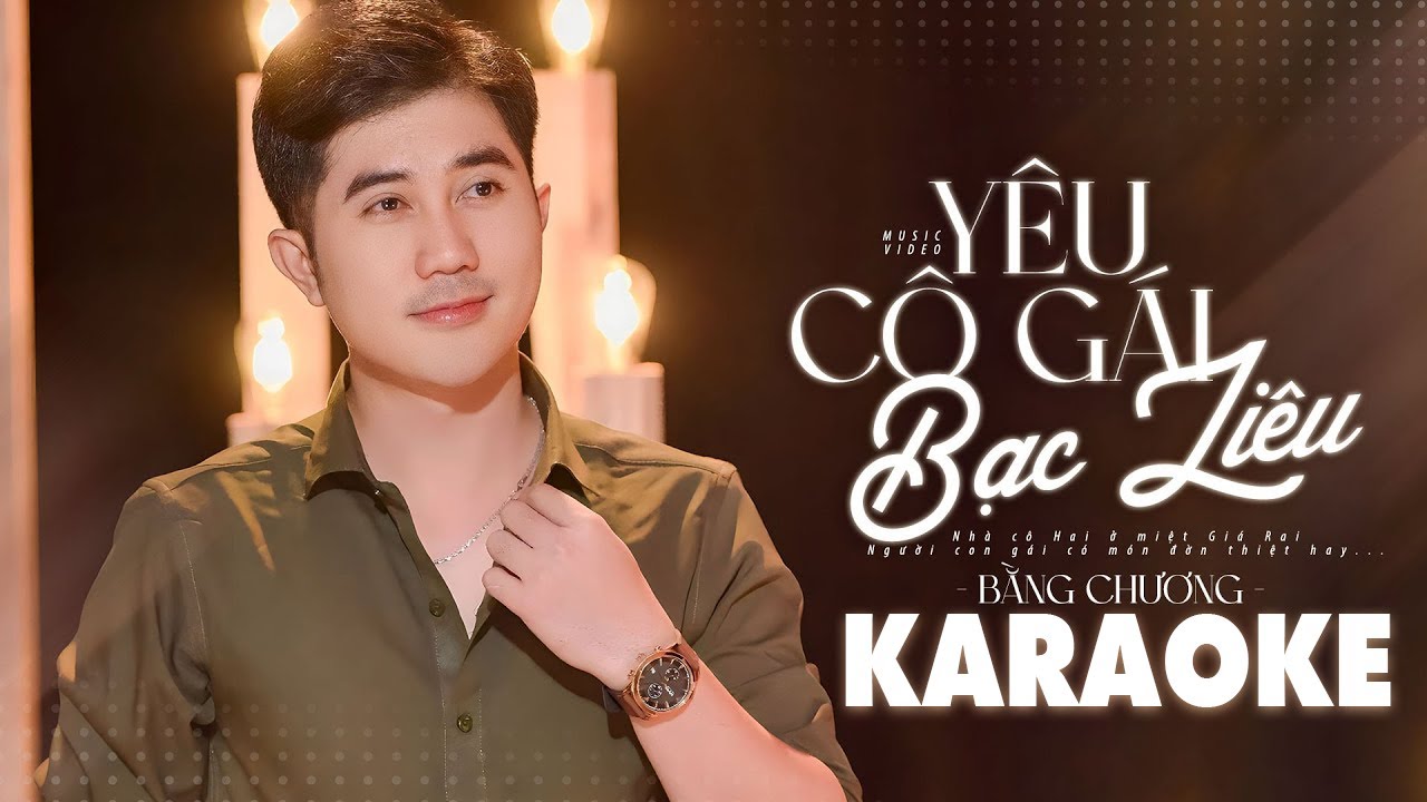 KARAOKE | Y&ecirc;u C&ocirc; G&aacute;i Bạc Li&ecirc;u - Bằng Chương | Beat Gốc
