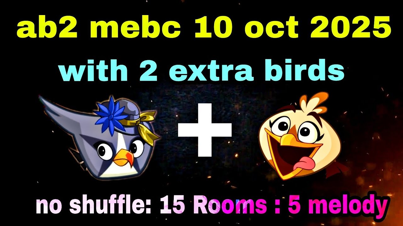 Angry birds 2 mighty eagle bootcamp Mebc 10 oct 2025 with 2 extra birds silver+melody#ab2 mebc today