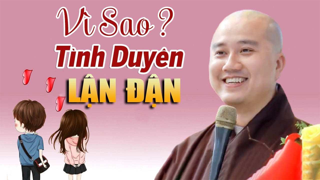 Vì sao kiếp này đường Tình Duyên Lận Đận (Bài Giảng Siêu Hay)- Thầy Thích Pháp Hòa