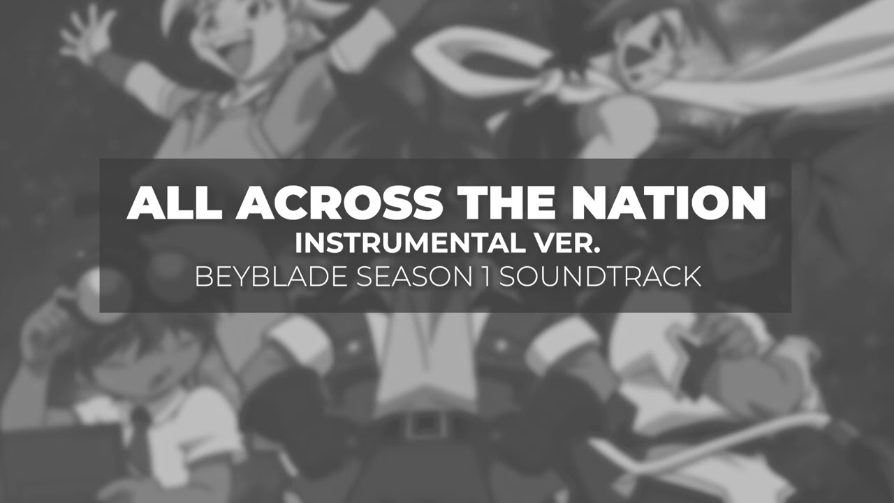 Beyblade Season 1 OST - All Across The Nation (Instrumental Version)