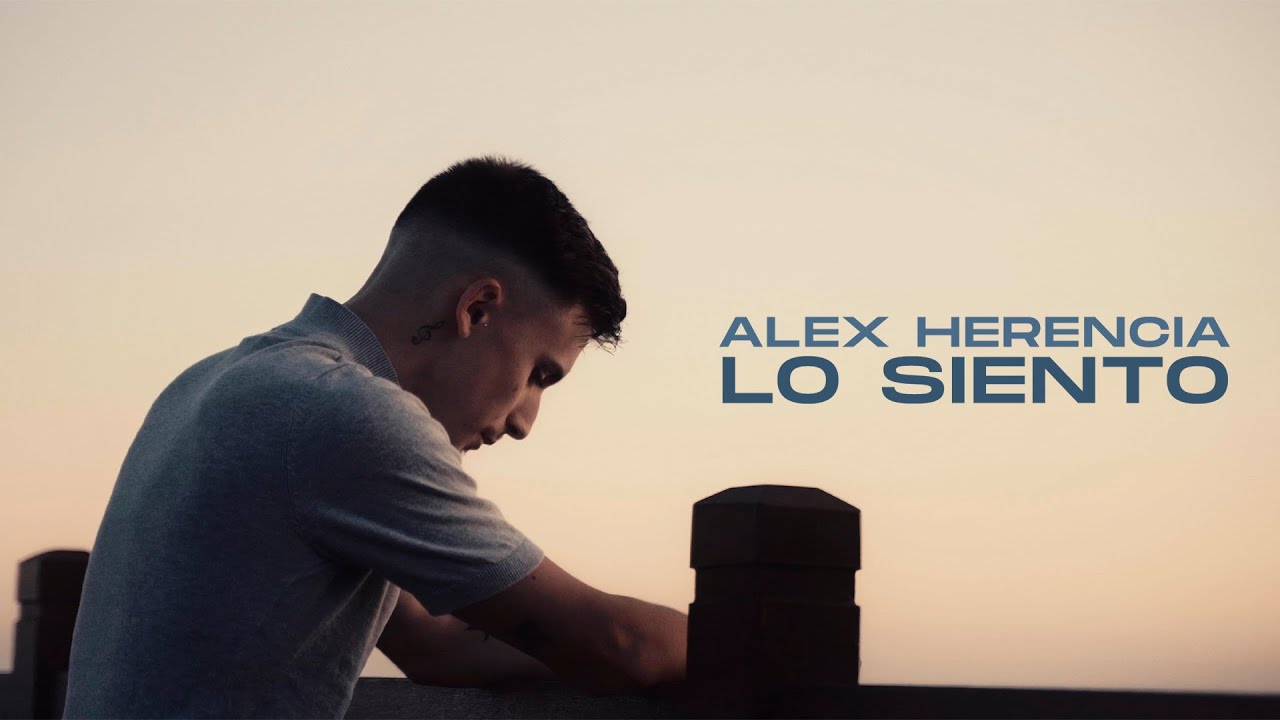 Alex Herencia - Lo Siento (Vídeo Oficial)