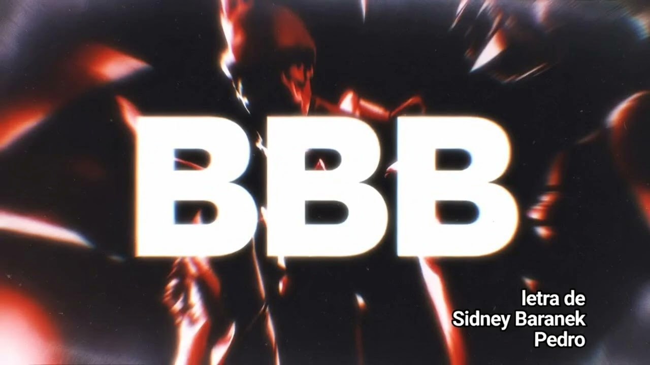 B.B.B (Letra: Sidney Baraneck Pedro. Ritmo e voz: Brave.ia)