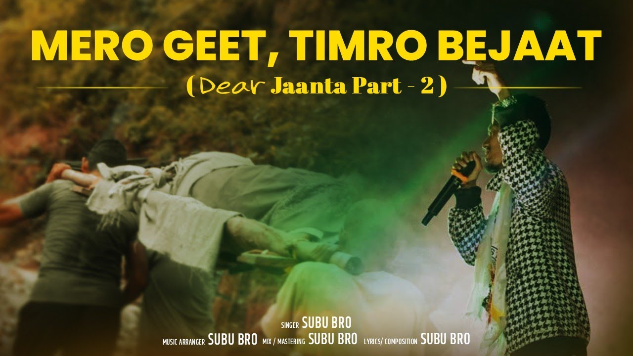 💥 Dear Jaanta  2.0  💥 Official song  Subu Bro ( Mero geet timro bejaat) 