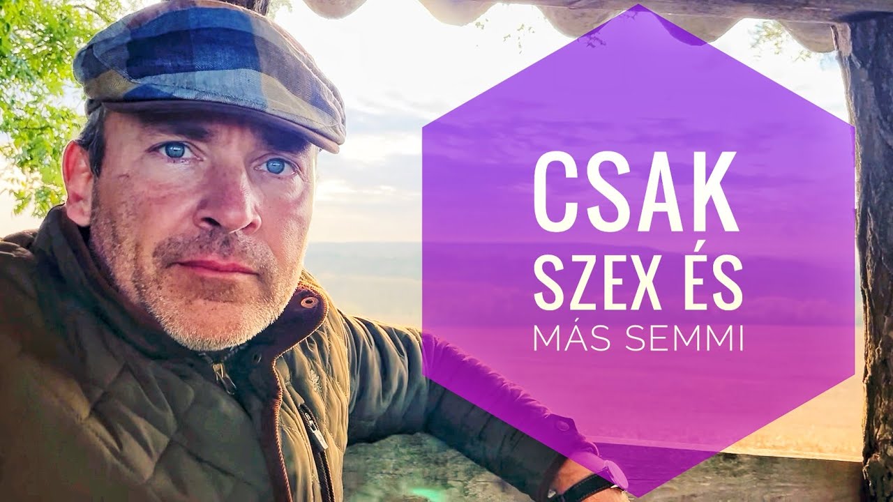 Csak szex és más semmi?!
