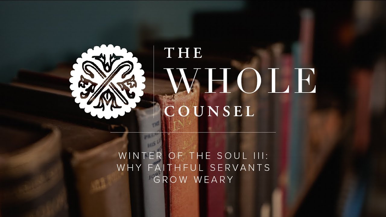 Winter of the Soul III: Why Faithful Servants Grow Weary