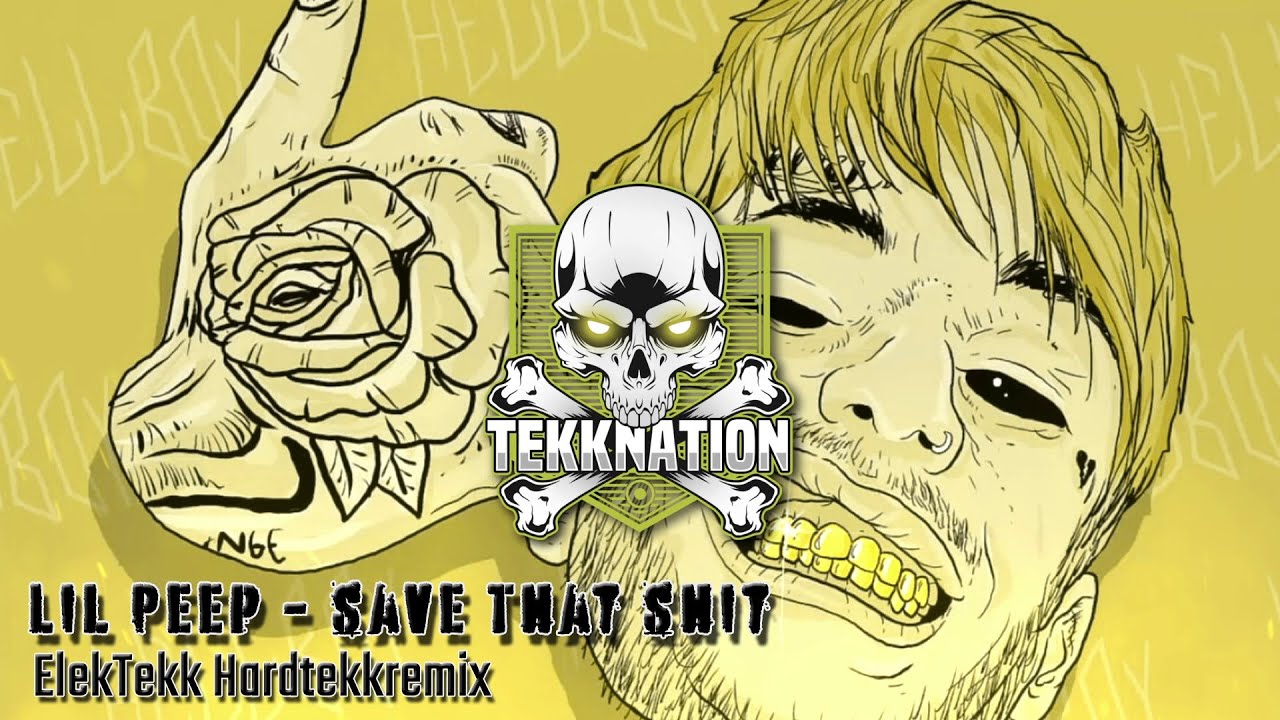 ☠ Lil Peep - Save That Shit (ElekTekk Hardtekkremix) I TEKKNATION I HARDTEKK ☠