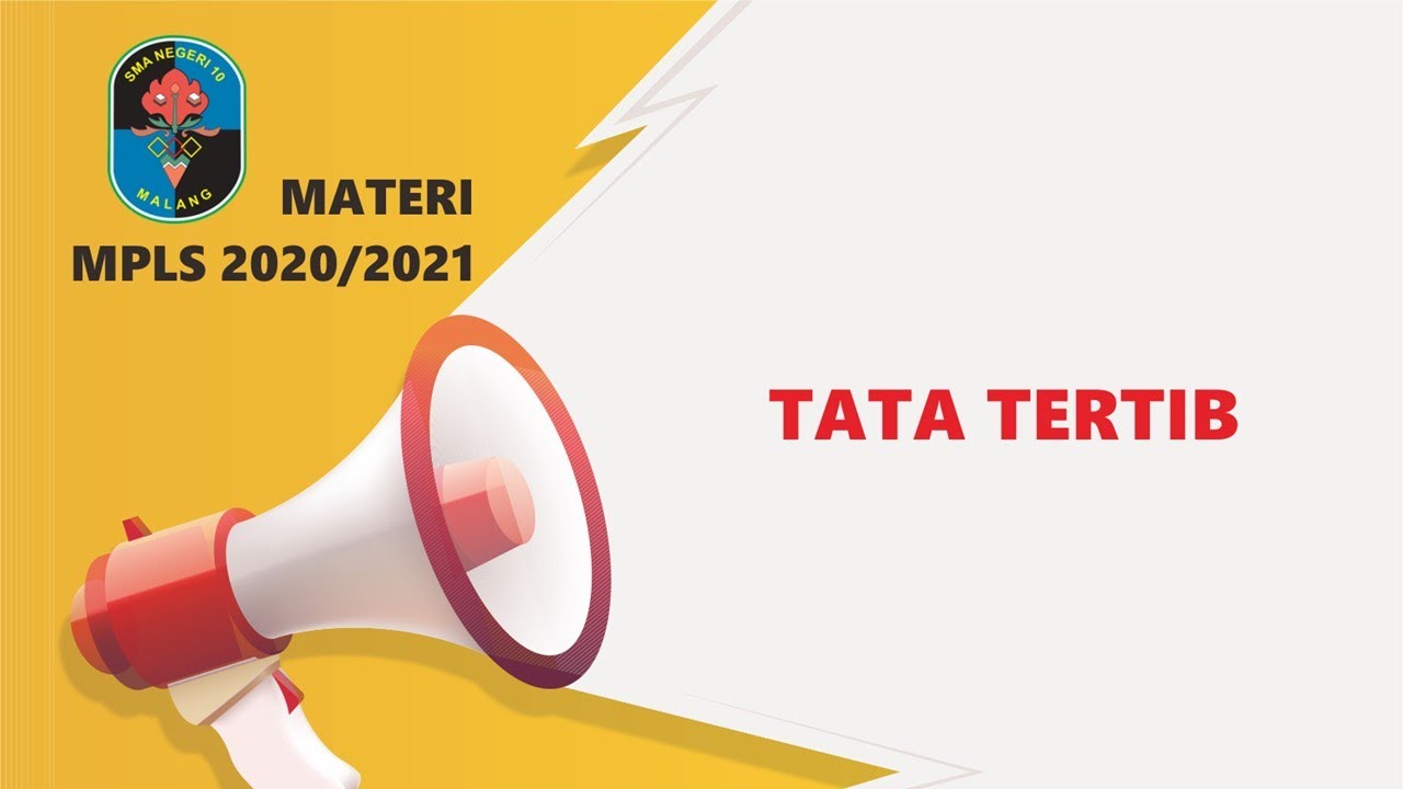 MATERI 3 MPLS SMAN 10 MALANG : TATA TERTIB