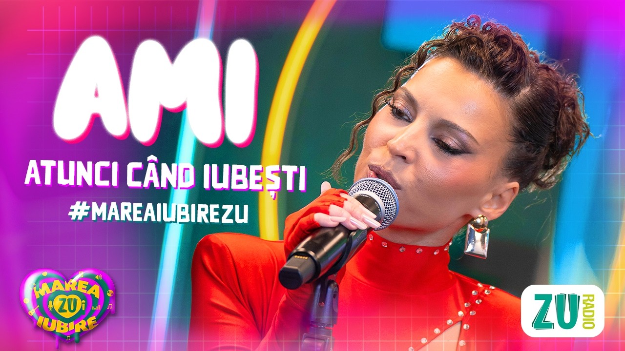 @ami-official  - Atunci Când Iubești #MareaIubireZU2026
