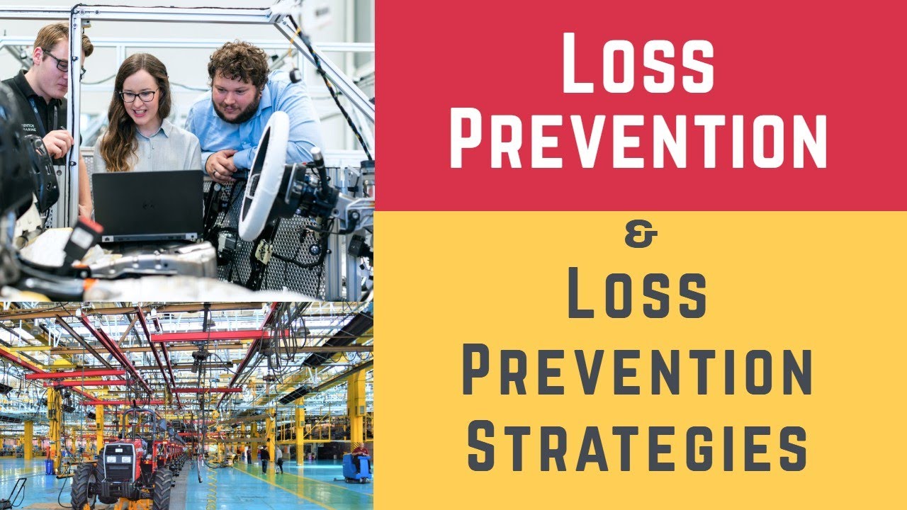 Loss Prevention and Loss Prevention Strategies (Loss, Loss Prevention & Loss Prevention Techniques)