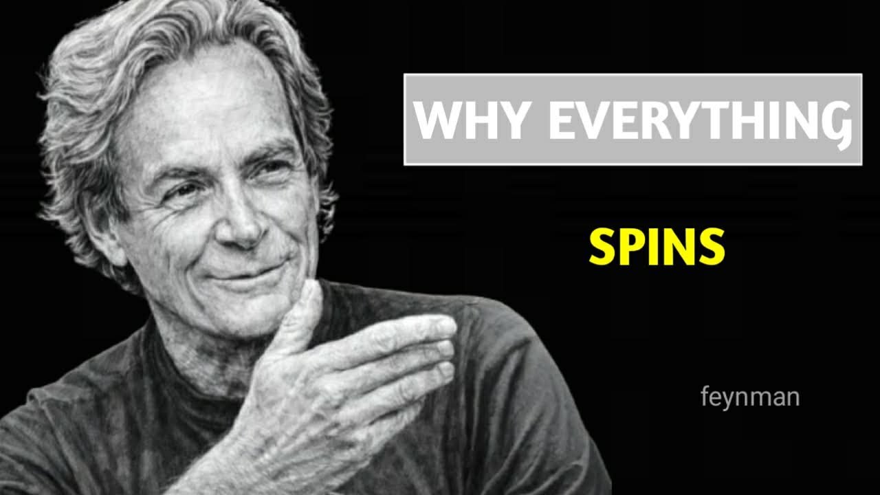Why Everything in the Universe Is Spinning — The Mind-Boggling Truth Feynman Uncovered