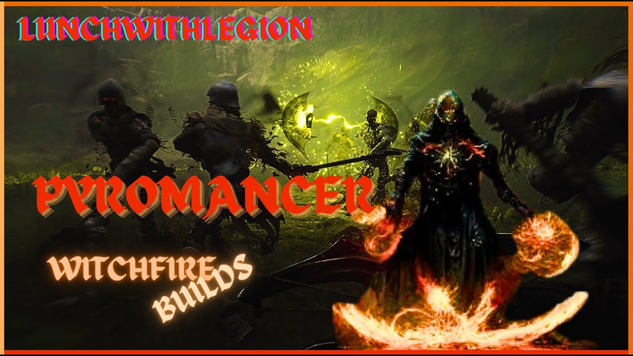 Witch Fire Builds The Pyromancer