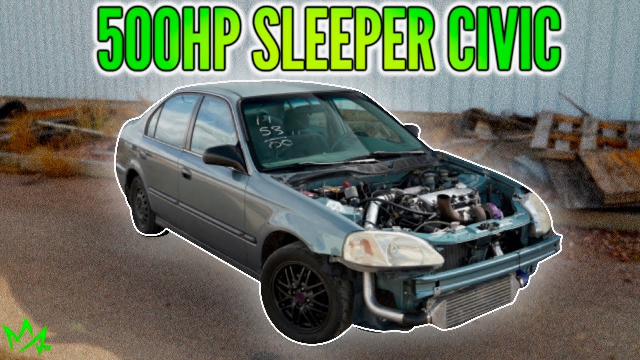 Sleeper Civic Lives again! ( 500hp Turbo D16 SEDAN! )