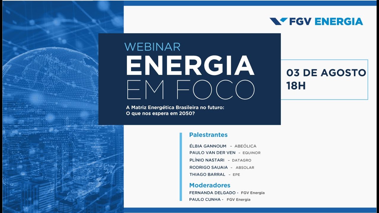 Webinar | A Matriz Energética brasileira no futuro: o que nos espera em 2050?