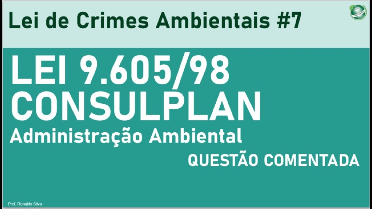 Crimes Ambientais na Lei 9.605/98. Corrigindo questões da Banca Consulplan