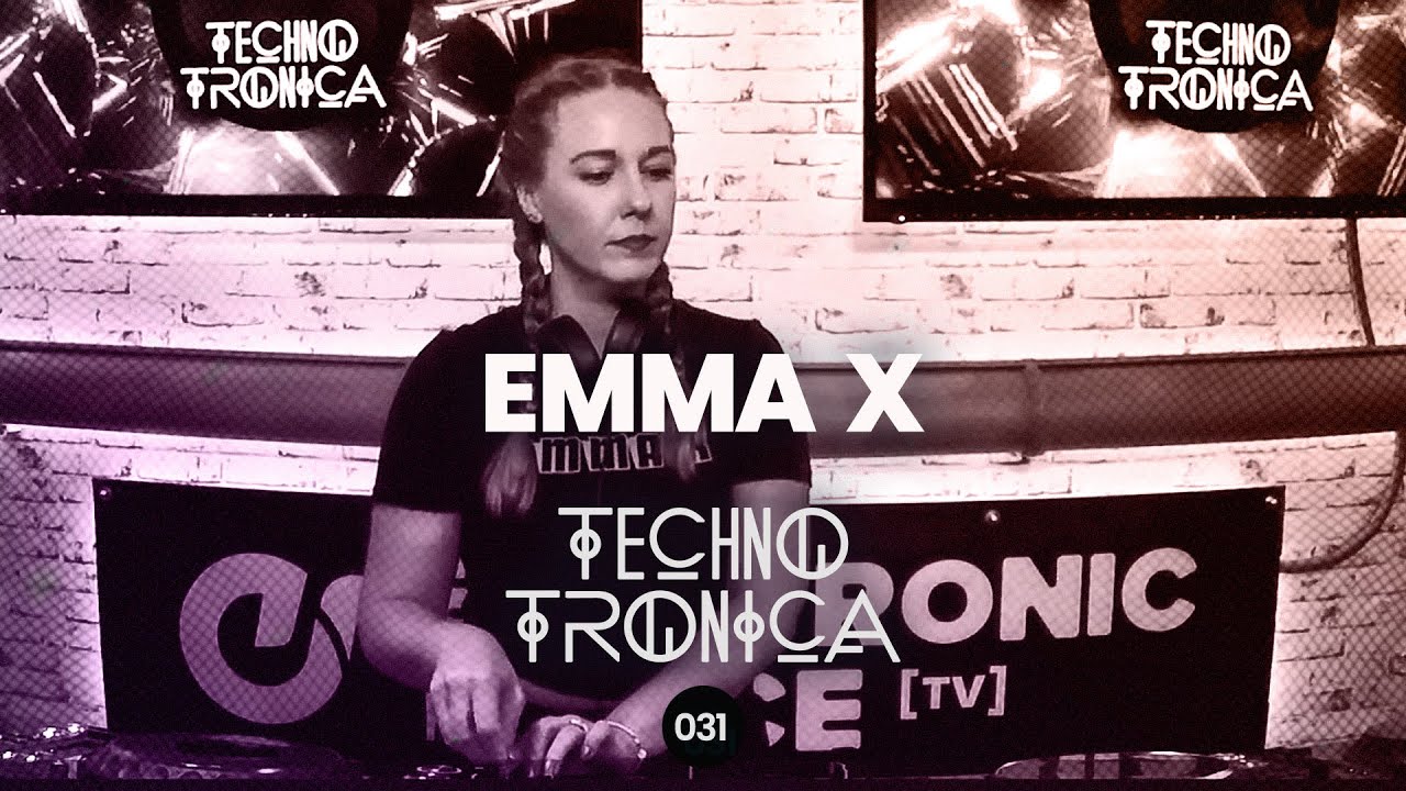 EMMA X - Techno Tronica ep.031 | Techno (Peaktime / Driving)