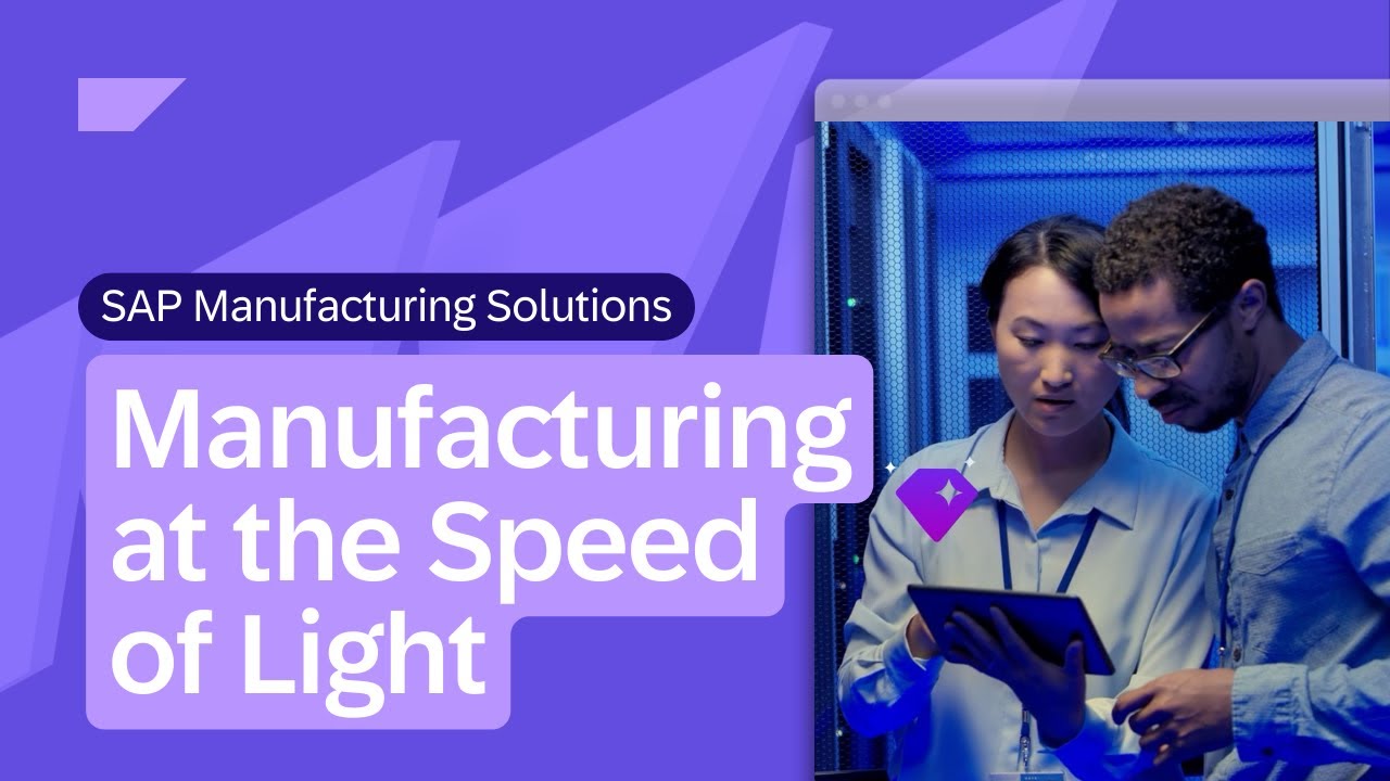 Manufacturing at the Speed of Light | SAP Manufacturing Solutions