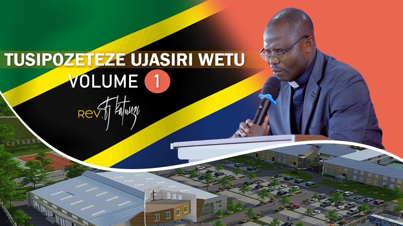 TUSIPOTEZE UJASIRI WETU BY BISHOP FJ KATUNZI.( VOLUME 1 )