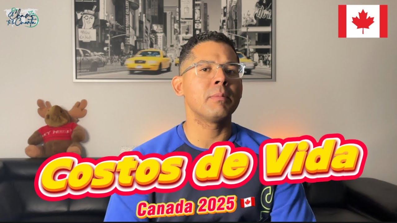 Costos de Vida Canada 🇨🇦 2025