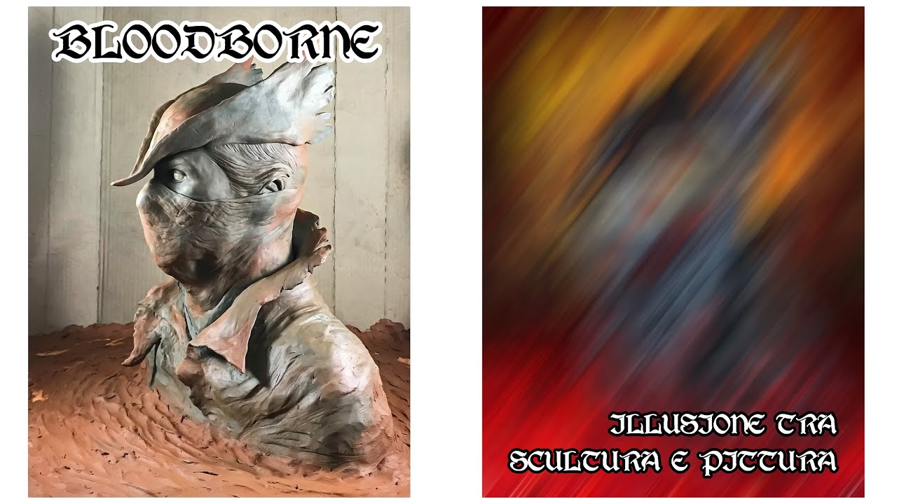 Bloodborne - Illusione tra scultura e pittura! 💀 SFX