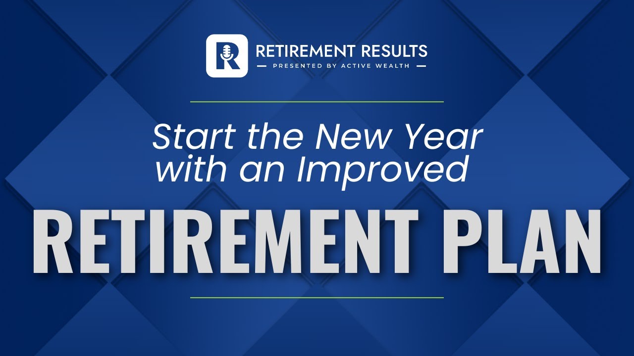 Start the New Year with an Improved Retirement Plan