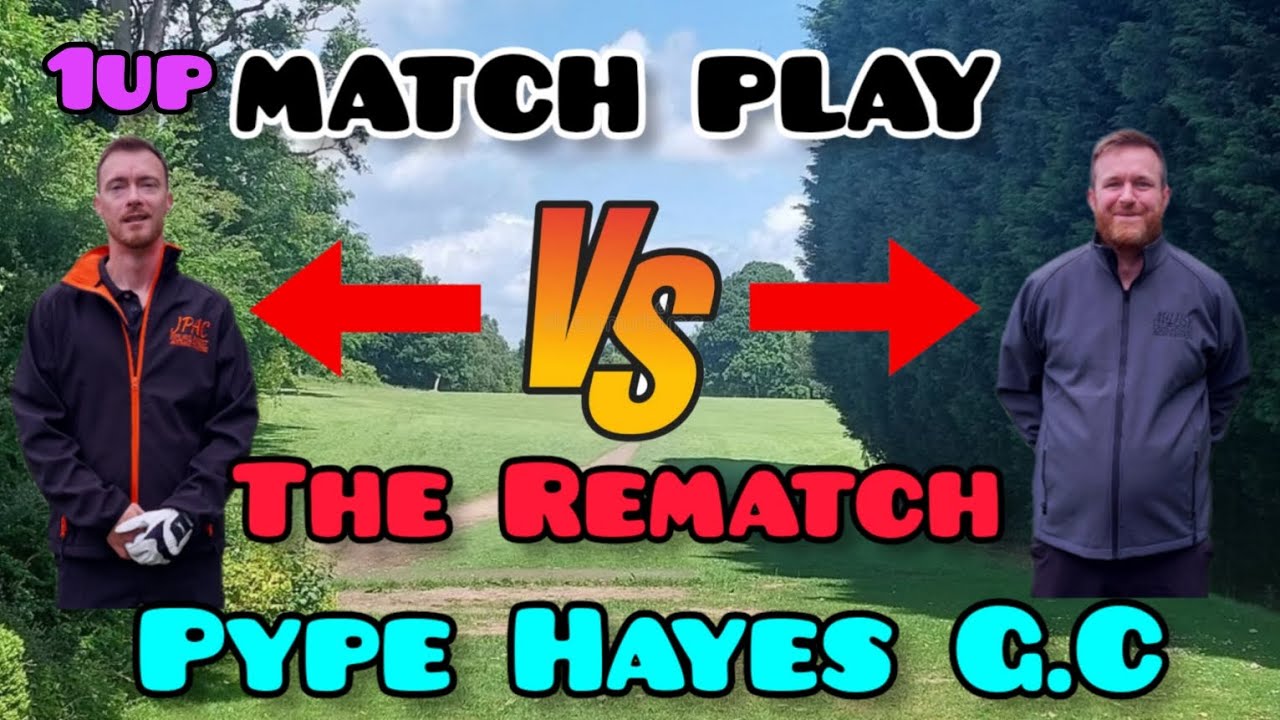 The Golf Matchplay Rematch At Pype Hayes Golf Club