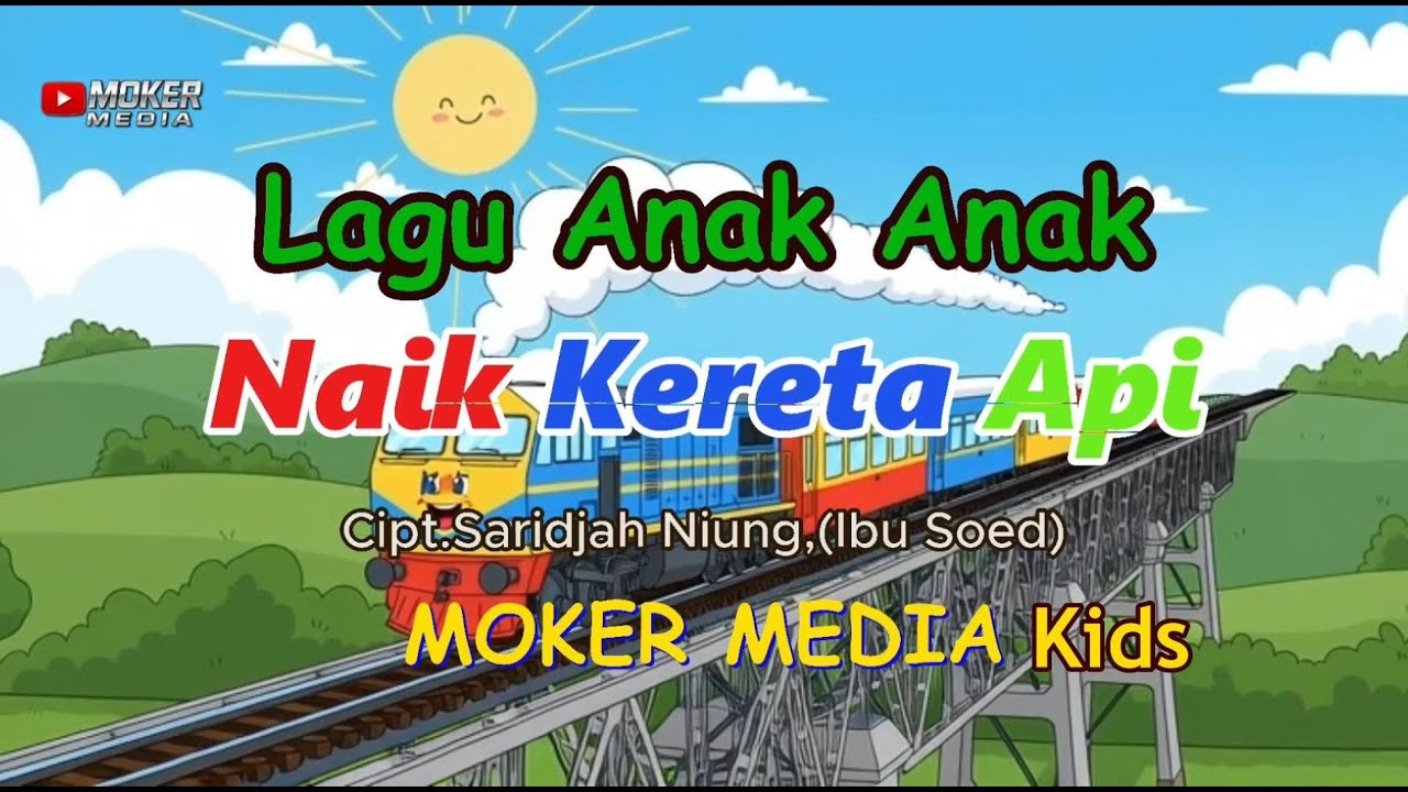 Lagu Anak Anak Populer Naik Kereta Api. Cipt.Saridjah Niung,(Ibu Soed)