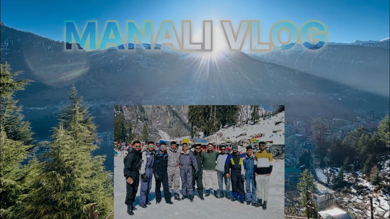 MANALI Part.2 🤩|| Vlog No.4 || Karan Vlogs