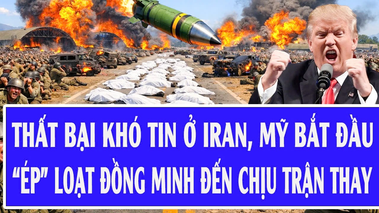 🔴Trực tiếp: Thất bại khó tin ở Iran, Mỹ bắt đầu “ép” loạt đồng minh đến chịu trận thay