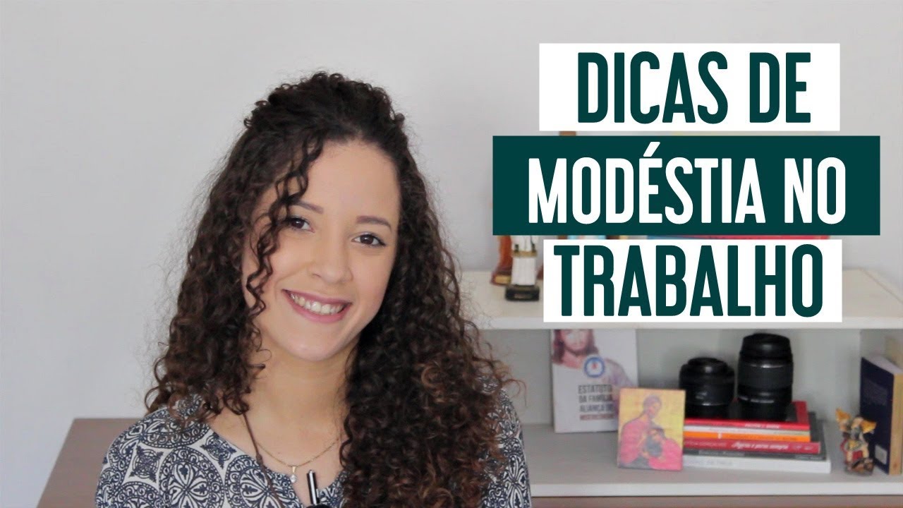 Dicas de Modéstia no trabalho | #ExalandoSantidade