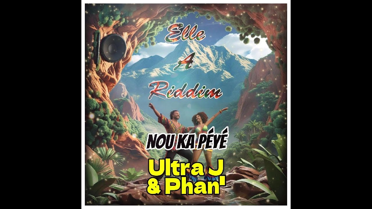 NOU KA PÉYÉ - ULTRA J & PHAN' - ✅ (XavB Prod) ✅