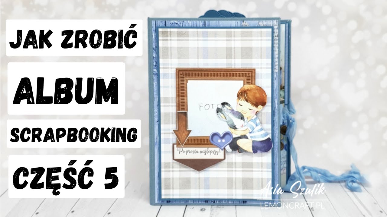 Strony albumu foto z klapką i kieszonką - jak zrobić album scrapbooking krok po kroku - cz. 5 z 6