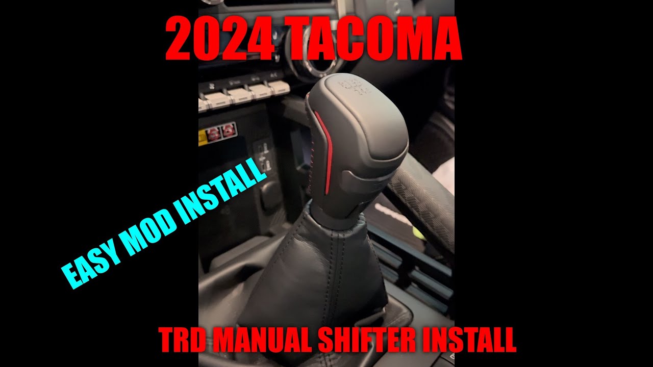 2024 Tacoma TRD Manual Shifter Install MOD