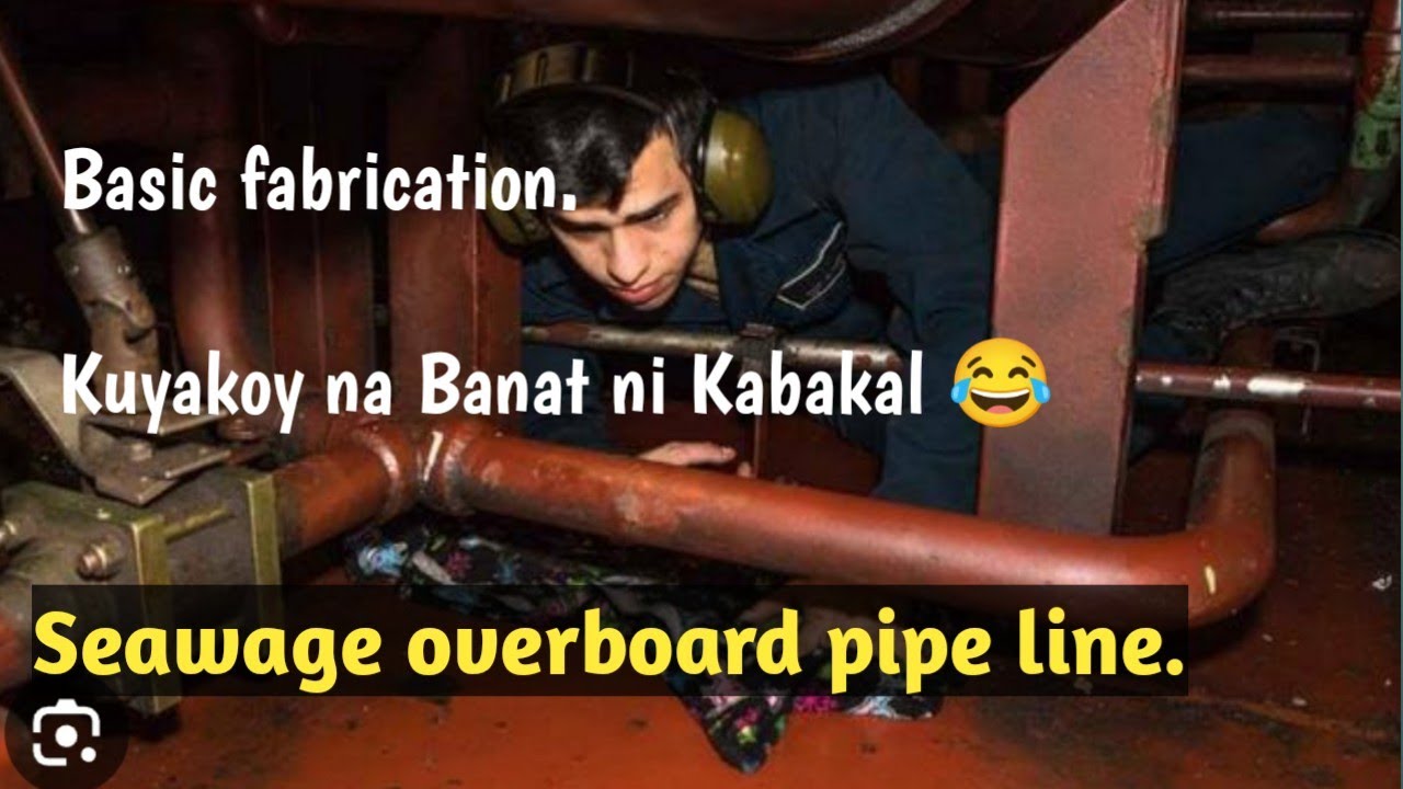 Basic fabrication | Seawage overboard pipe line.