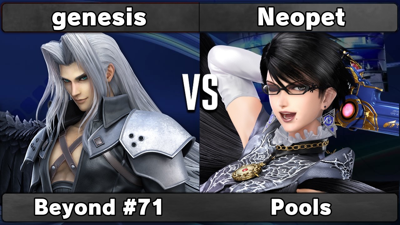 genesis (Sephiroth) vs Neopet (Bayonetta) | Pools | Beyond #71