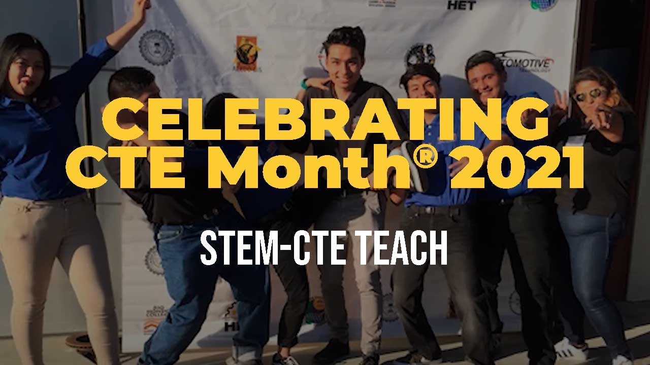 Celebrating CTE Month&reg; 2021 - I Am A CTE Teacher