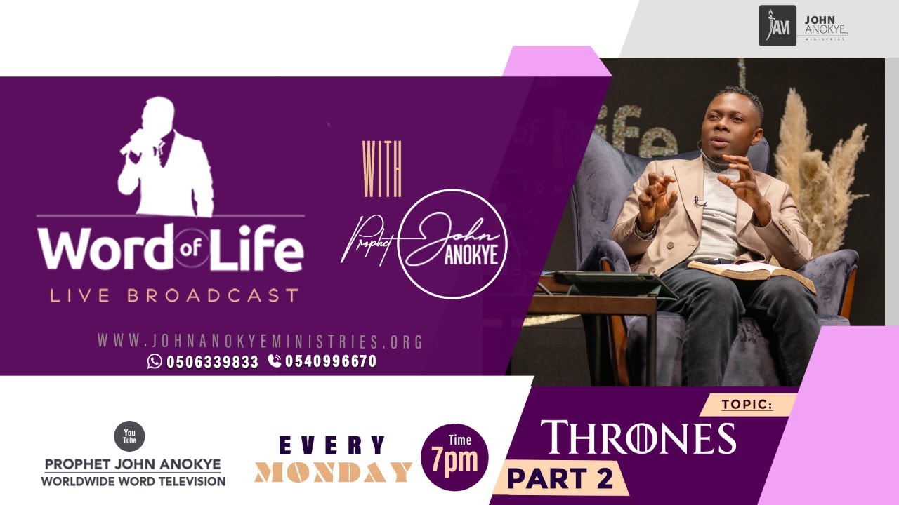 WORD OF LIFE LIVE BROADCAST || PROPHET JOHN ANOKYE