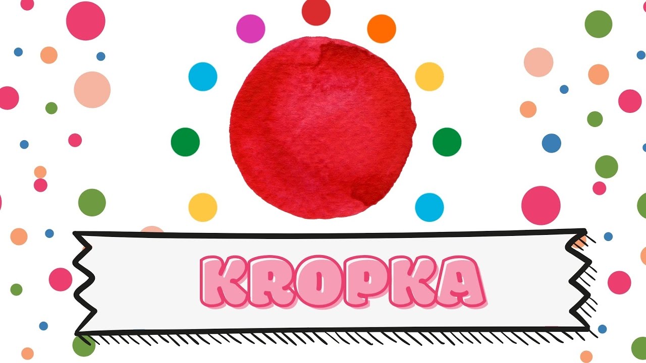 Kropka. PIOSENKA NA DZIEŃ KROPKI.  PIOSENKI DLA PRZEDSZKOLAK&Oacute;W