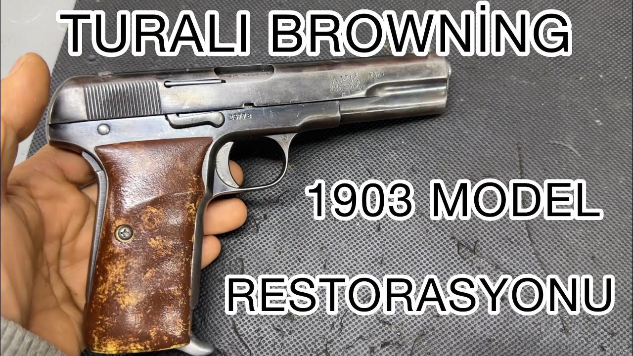 Turalı browning 1903 model restorasyonu