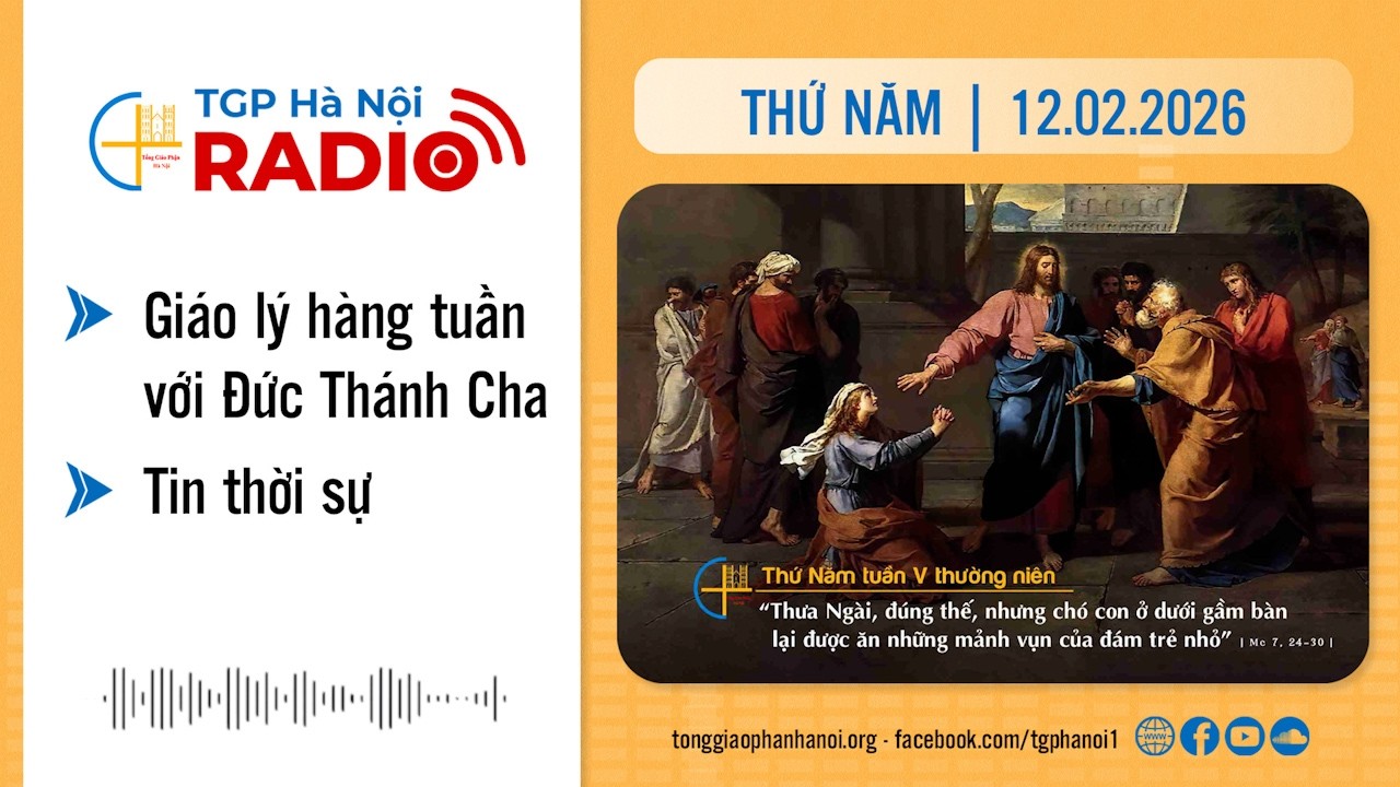 Thứ Năm ngày 12.02.2026 || Radio TGP Hà Nội