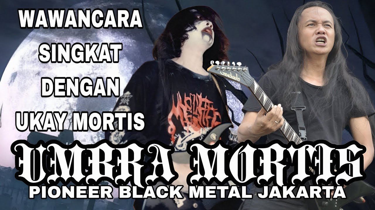 Wawancara Singkat 2025 Dengan Ukay Mortis Founder UMBRA MORTIS (PIONIR BLACK METAL JAKARTA) 