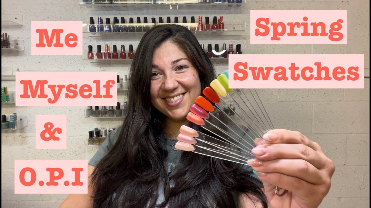 O.P.I: Me, Myself and O.P.I Spring Swatches!