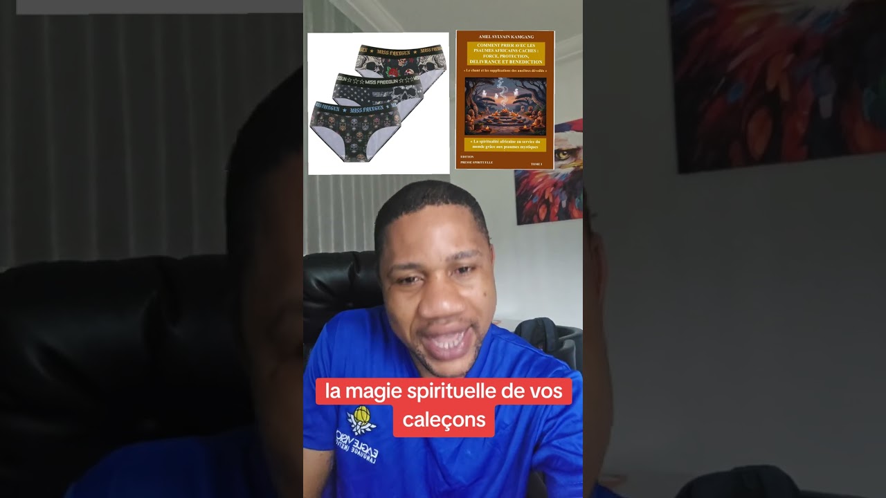 La magie spirituelle de vos caleçons by Sylvain kamgang 