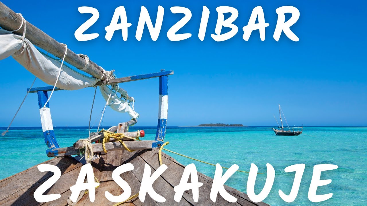 🛫  Zanzibar jest unikalny - co warto wiedzieć przed wyjazdem na Zanzibar zaskakuje 🌴
