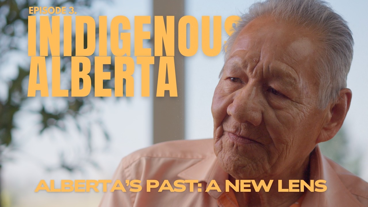 Alberta's Past: A New Lens | Episode 3: Indigenous Alberta