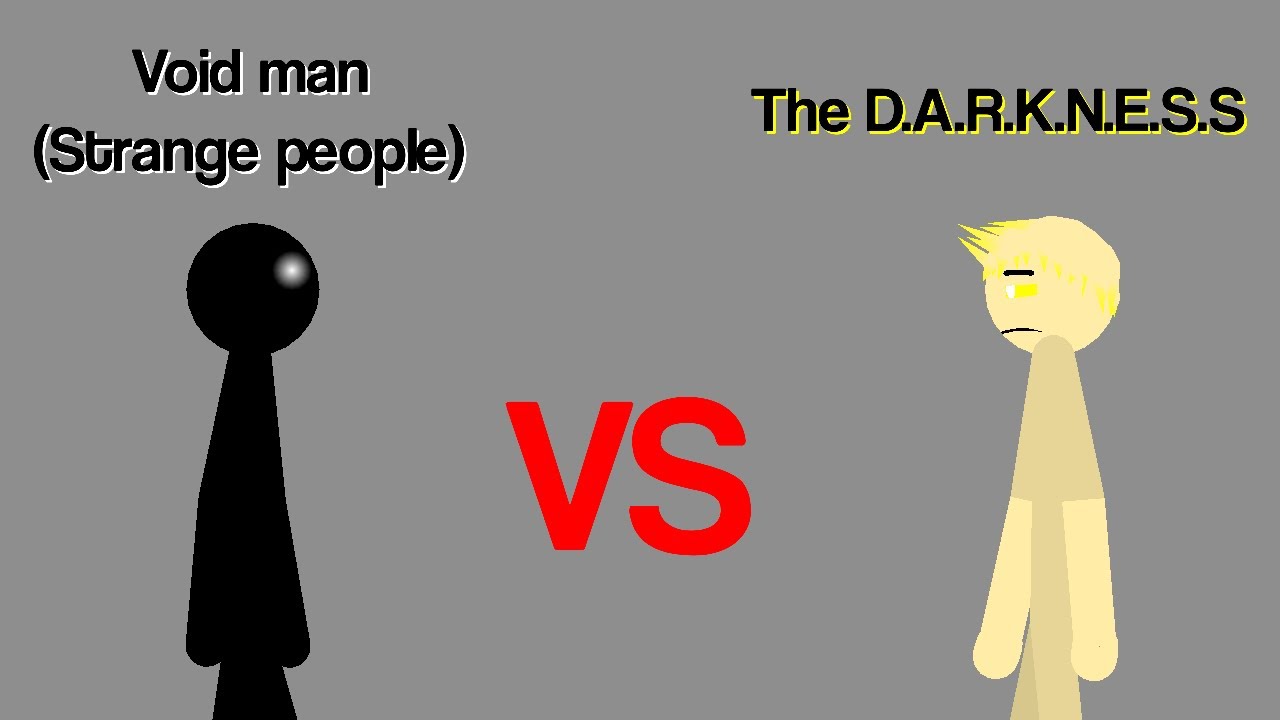 Void Man (Strange People) Vs The D.A.R.K.N.E.S.S